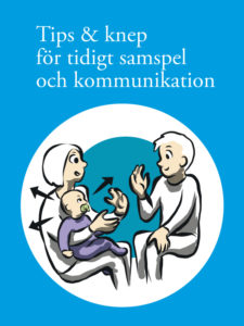 Tips och knep för tidigt samspel och kommunikation